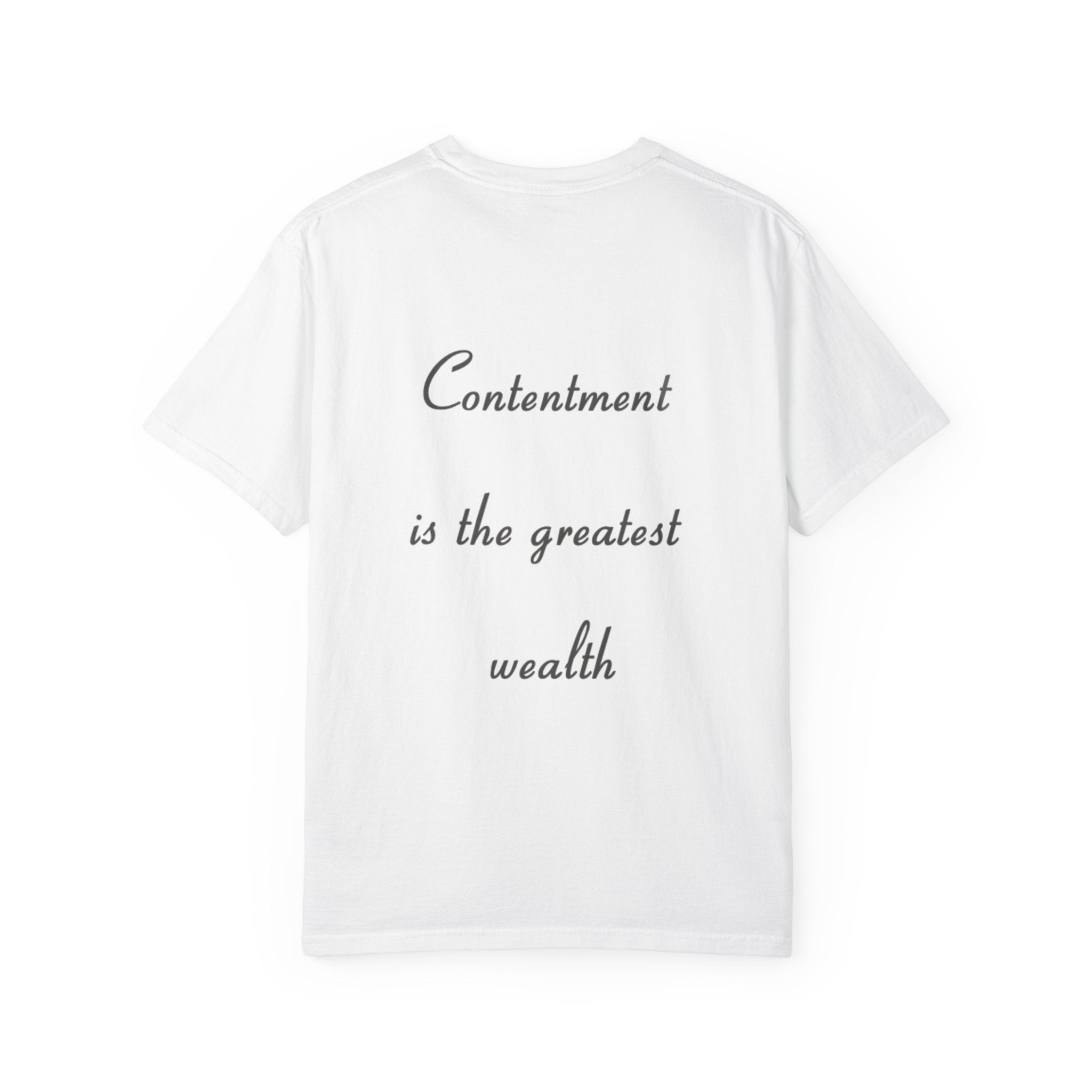 'Contentment is the Greatest Wealth' - White Tee